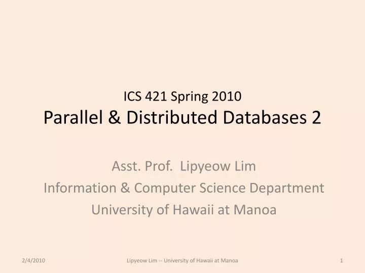 ics 421 spring 2010 parallel distributed databases 2