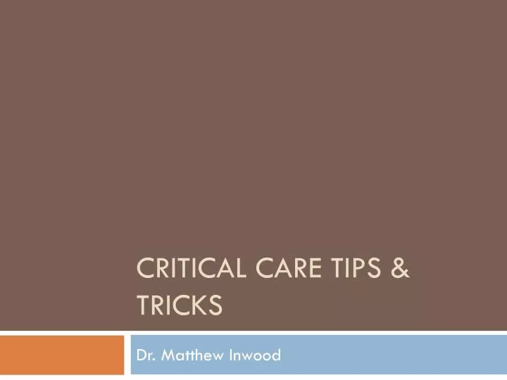 critical care tips tricks