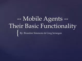 -- Mobile Agents -- Their B asic Functionality