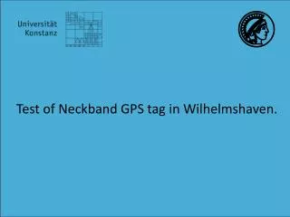 T est of Neckband GPS tag in W ilhelmshaven .