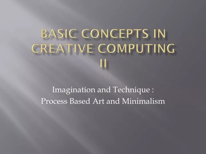basic concepts in creative computing ii