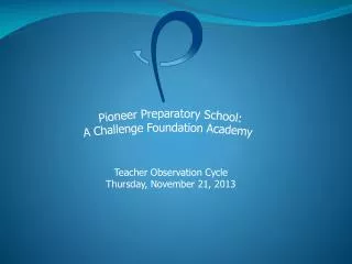 Pioneer Preparatory School: A Challenge Foundation Academy