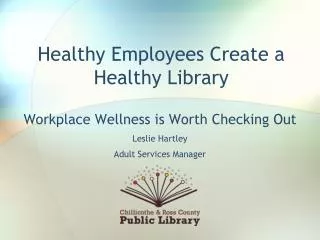 Healthy Employees Create a Healthy Library