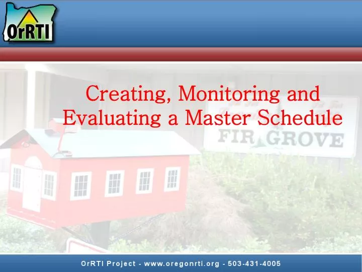 creating monitoring and evaluating a master schedule