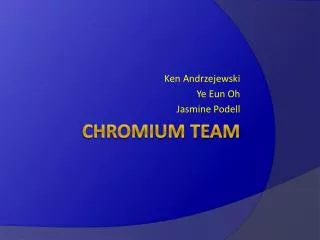 Chromium Team