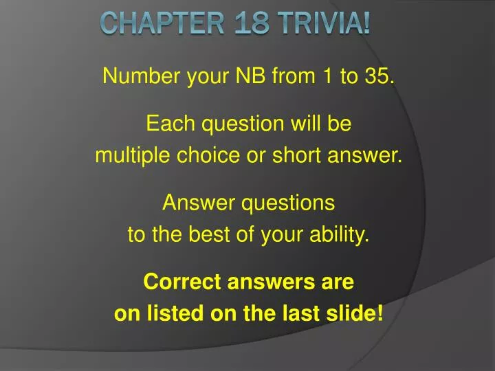 chapter 18 trivia