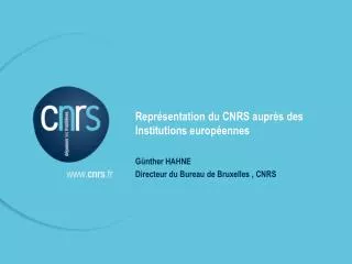 Représentation du CNRS auprès des Institutions européennes