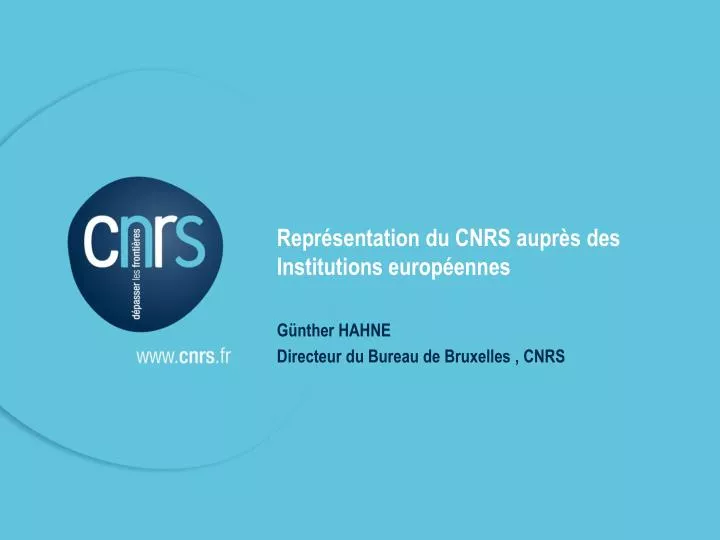 repr sentation du cnrs aupr s des institutions europ ennes