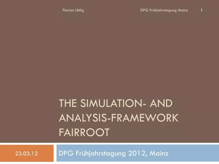 the simulation and analysis framework fairroot