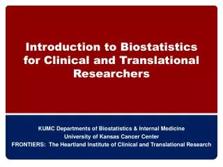 Introduction to Biostatistics for Clinical and Translational Researchers