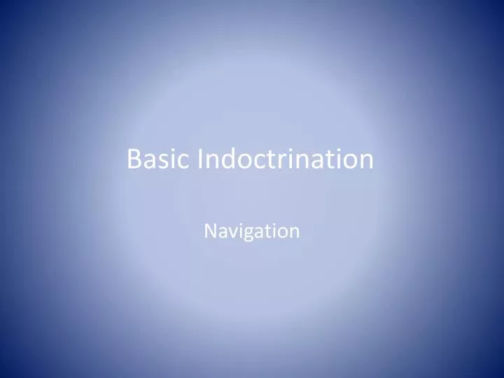 basic indoctrination