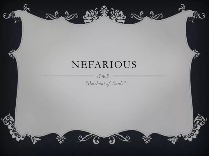 nefarious