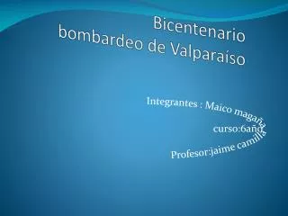 bicentenario bombardeo de valpara so