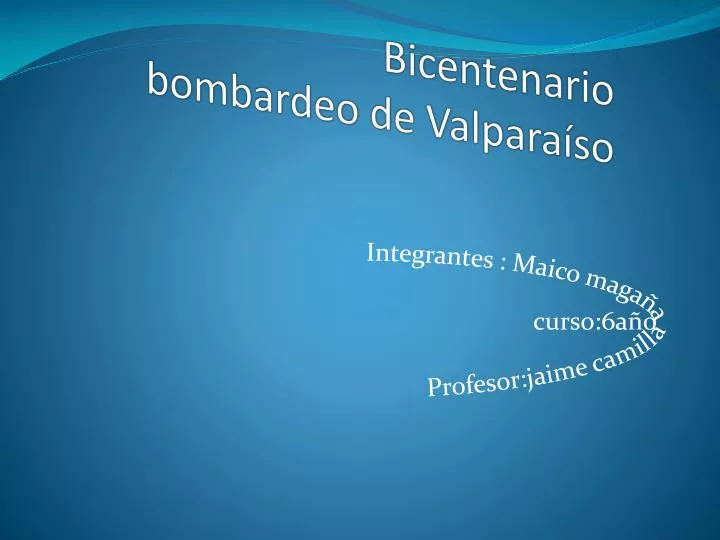 bicentenario bombardeo de valpara so