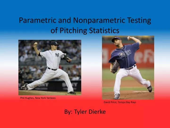 parametric and nonparametric testing of pitching statistics