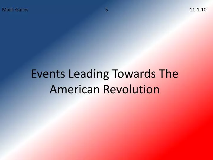 events leading towards the american revolution