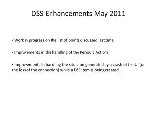 DSS Enhancements May 2011
