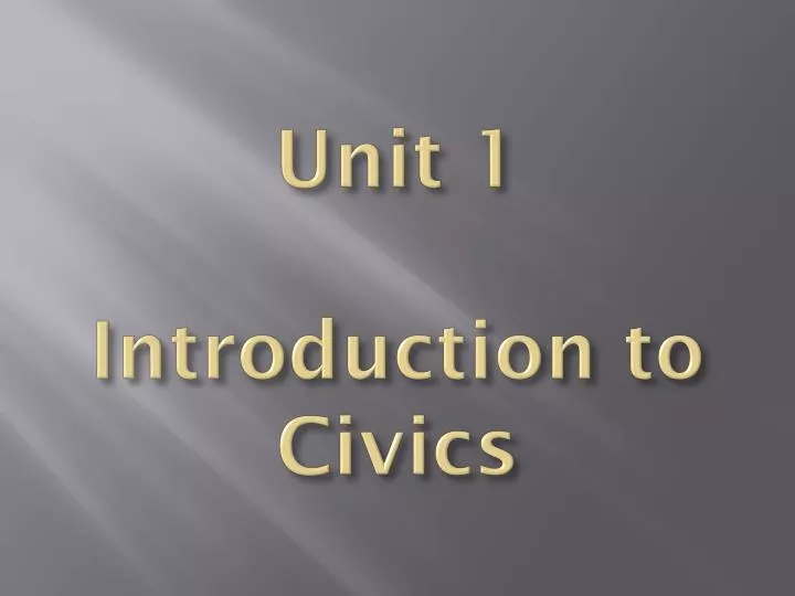 unit 1 introduction to civics