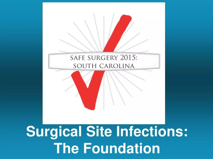 surgical site infections the foundation