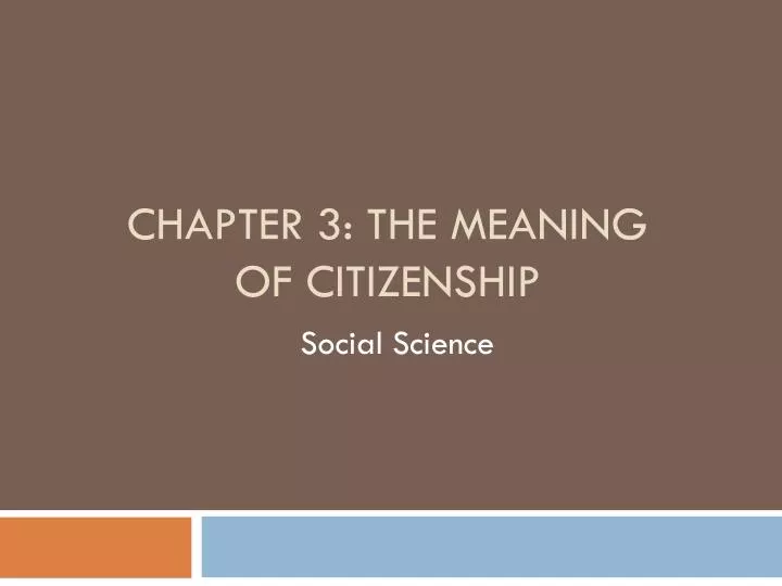 chapter 3 the meaning of citizenship