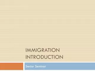 Immigration introduction