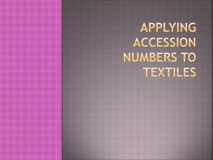 applying accession numbers to textiles