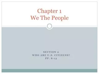 Chapter 1 We The People