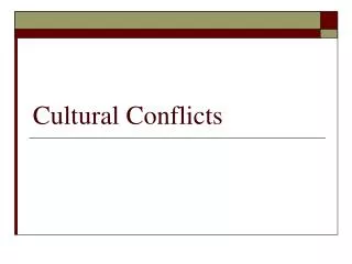 Cultural Conflicts