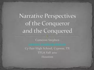 narrative perspectives of the conqueror and the conquered