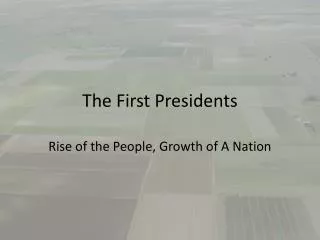 The First Presidents