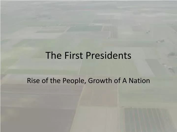 the first presidents