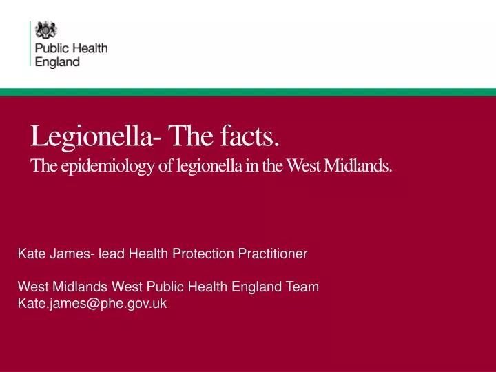 legionella the facts the epidemiology of legionella in the w est m idlands