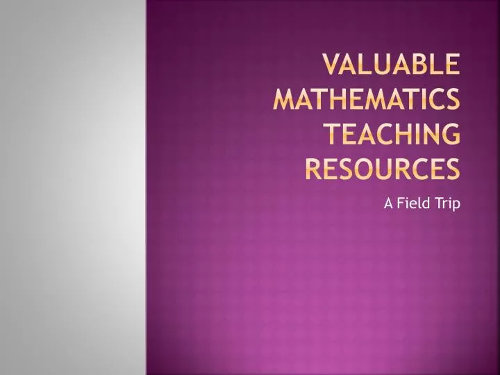 valuable mathematics teaching resources