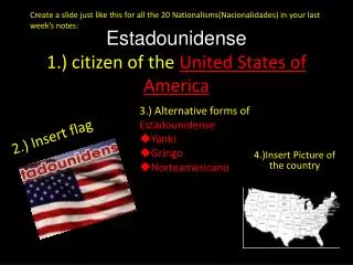 Estadounidense 1.) citizen of the United States of America