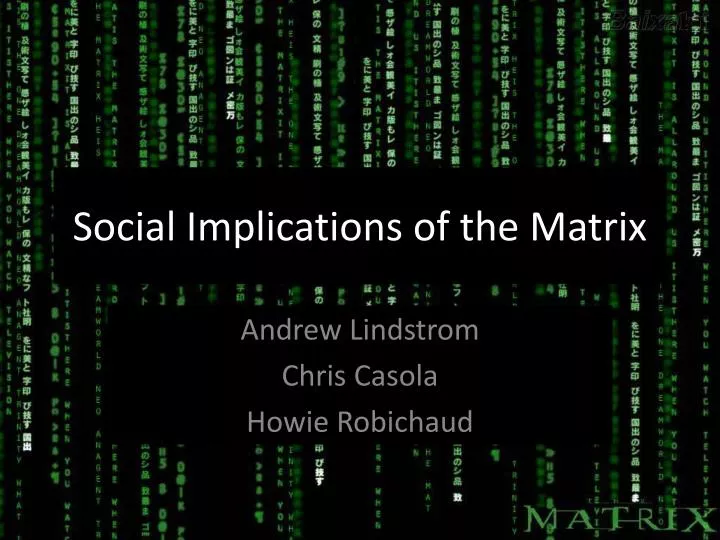 social implications of the matrix