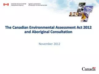 The Canadian Environmental Assessment Act 2012 and Aboriginal Consultation