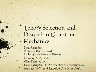 Theory Selection and Discord in Quantum Mechanics