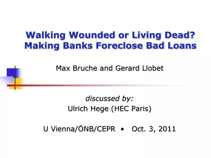 walking wounded or living dead making banks foreclose bad loans