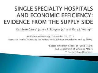 SINGLE SPECIALTY HOSPITALS AND ECONOMIC EFFICIENCY: EVIDENCE FROM THE SUPPLY SIDE