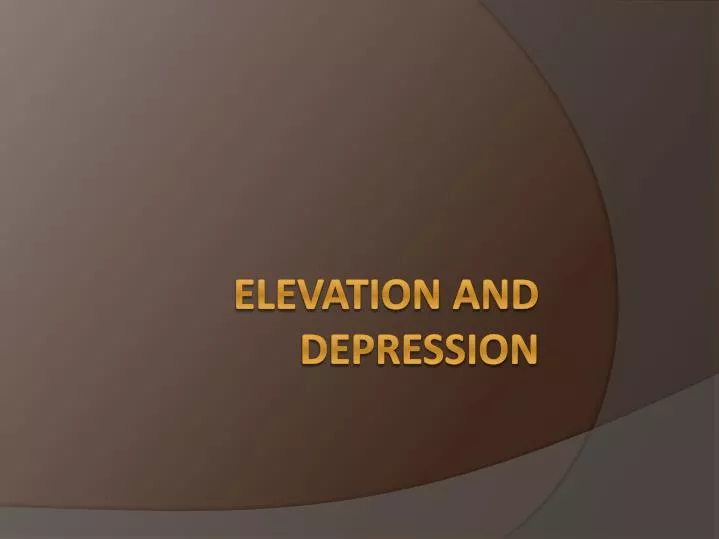 elevation and depression