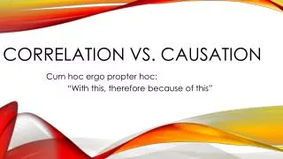 Correlation vs. Causation