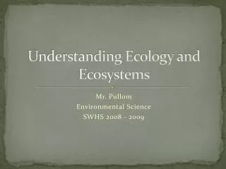 Understanding Ecology and Ecosystems