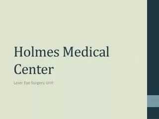 Holmes Medical Center