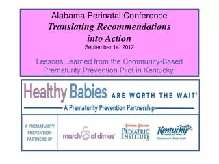 Alabama Perinatal Conference Translating Recommendations into Action September 14. 2012