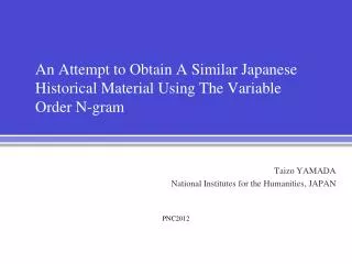 An Attempt to Obtain A Similar Japanese Historical Material Using The Variable Order N-gram