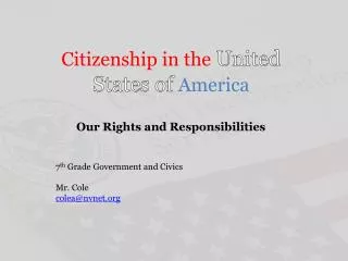 Citizenship in the United States of America Our Rights and Responsibilities
