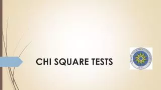 CHI SQUARE TESTS