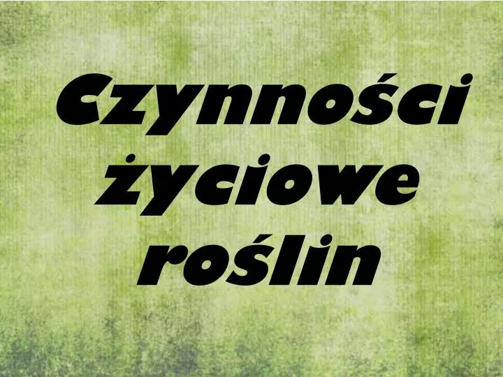 czynno ci yciowe ro lin