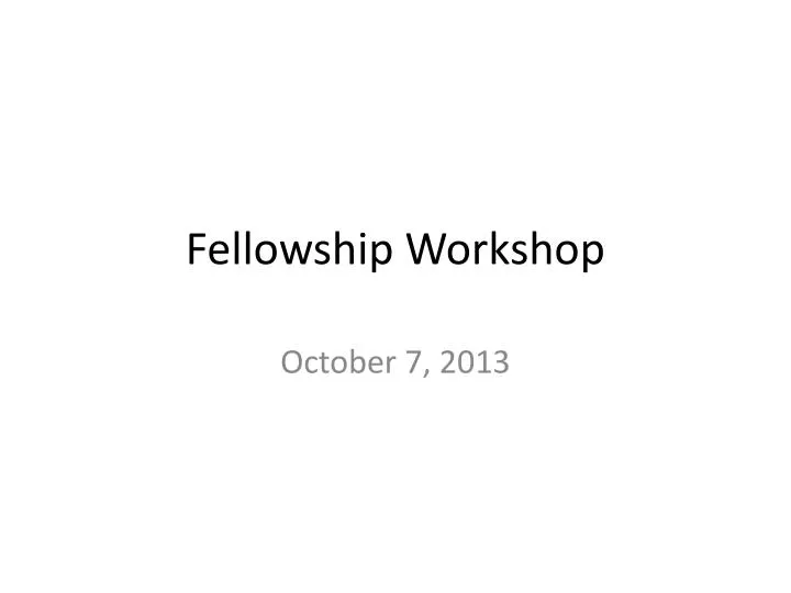 fellowship workshop