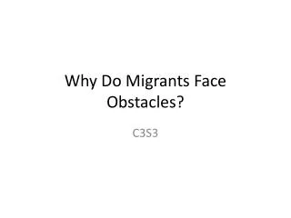 Why Do Migrants Face Obstacles?